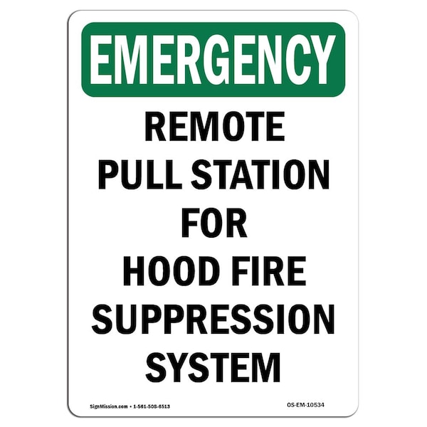 Signmission OSHA EMERGENCY, Remote Pull Station For Hood Fire, 10in X 7in Rigid Plastic, 7" W, 10" L, Portrait OS-EM-P-710-V-10534 - main